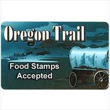 Oregon Trail card "Food Stamps Accepted"